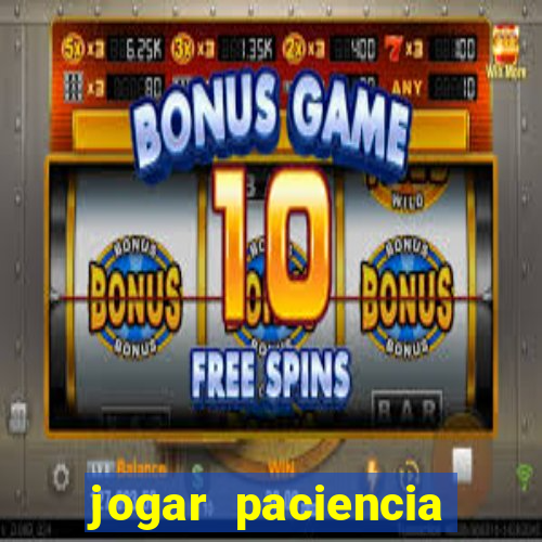 jogar paciencia haja paciencia